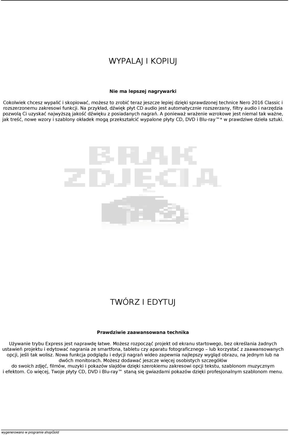 A ponieważ wrażenie wzrokowe jest niemal tak ważne, jak treść, nowe wzory i szablony okładek mogą przekształcić wypalone płyty CD, DVD i Blu-ray * w prawdziwe dzieła sztuki.