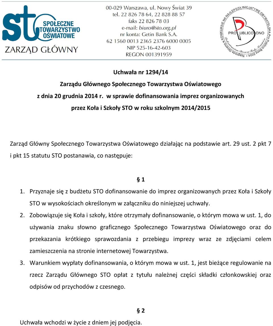 2 pkt 7 i pkt 15 statutu STO postanawia, co następuje: 1 1.