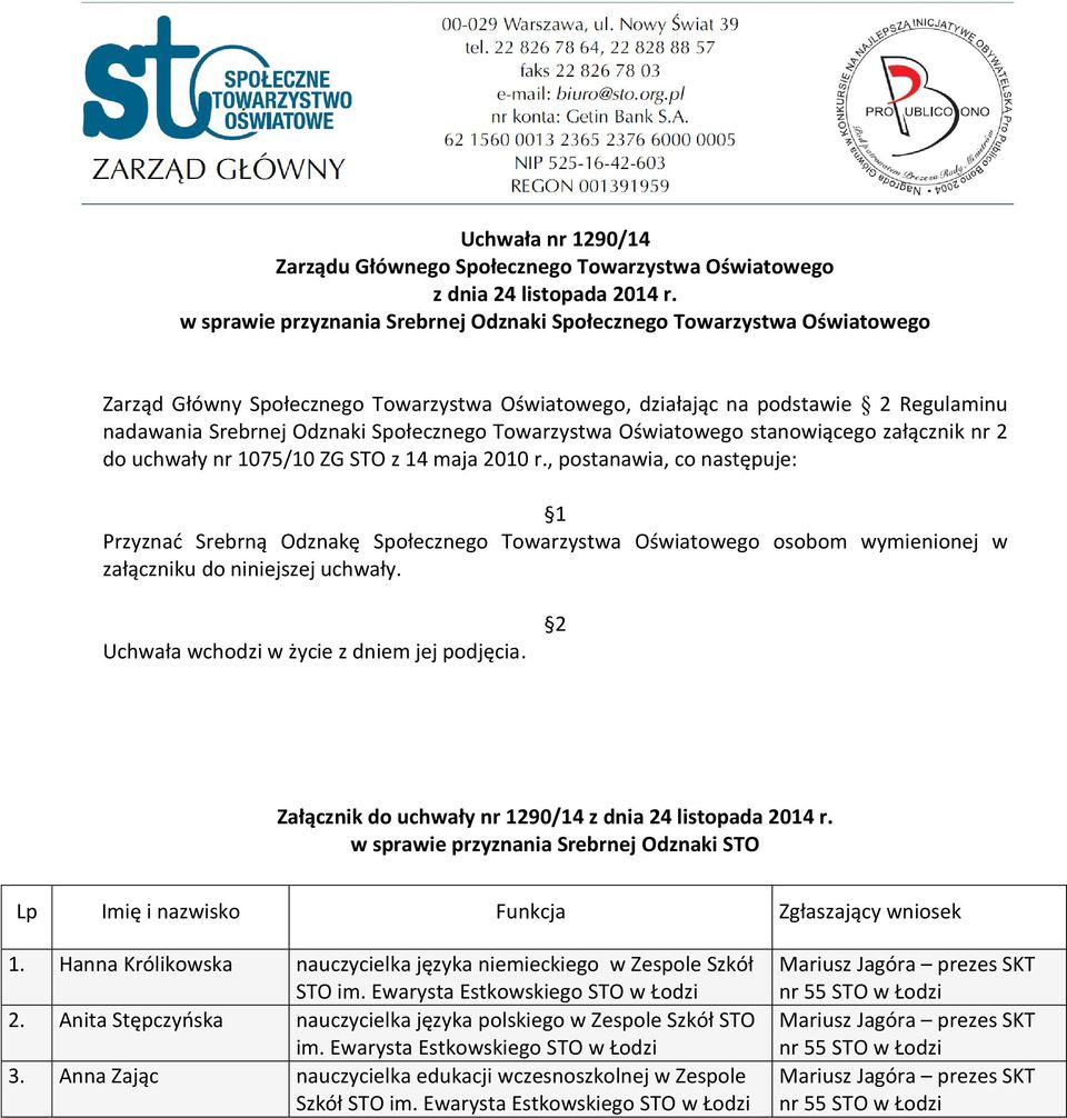 Towarzystwa Oświatowego stanowiącego załącznik nr 2 do uchwały nr 1075/10 ZG STO z 14 maja 2010 r.