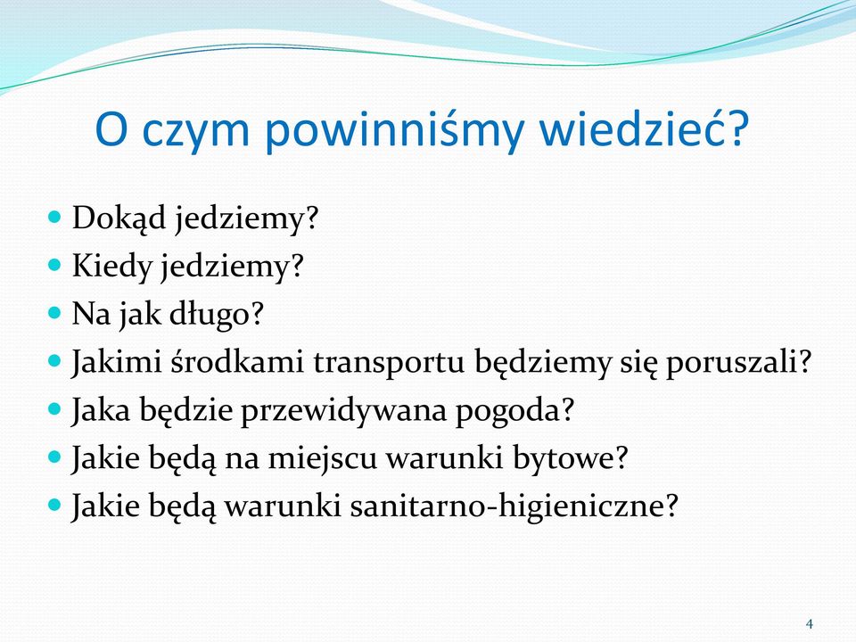 Jakimi środkami transportu będziemy się poruszali?