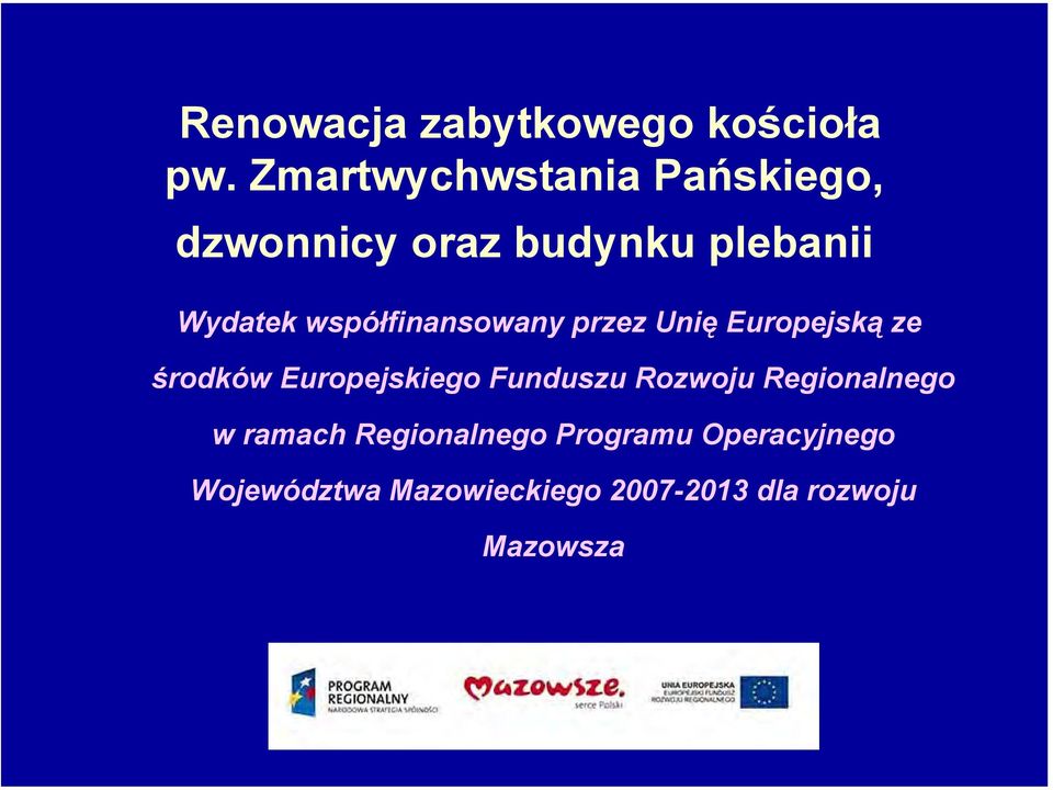 współfinansowany przez Unię Europejską ze środków Europejskiego Funduszu