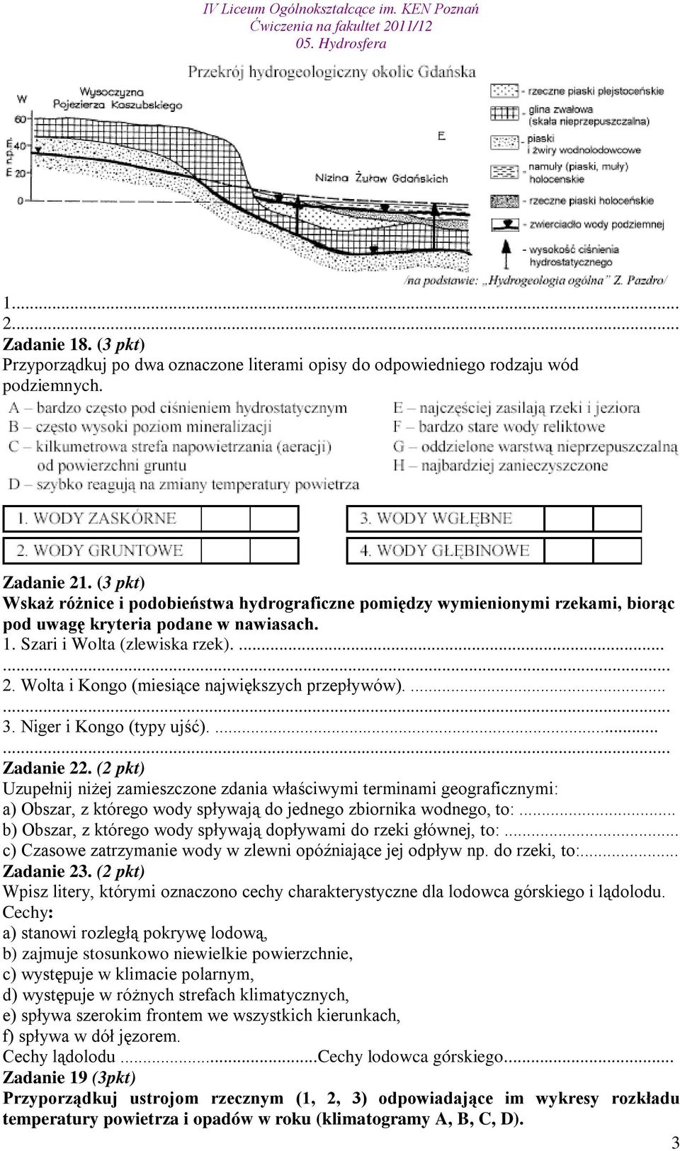 Wolta i Kongo (miesiące największych przepływów)....... 3. Niger i Kongo (typy ujść)....... Zadanie 22.