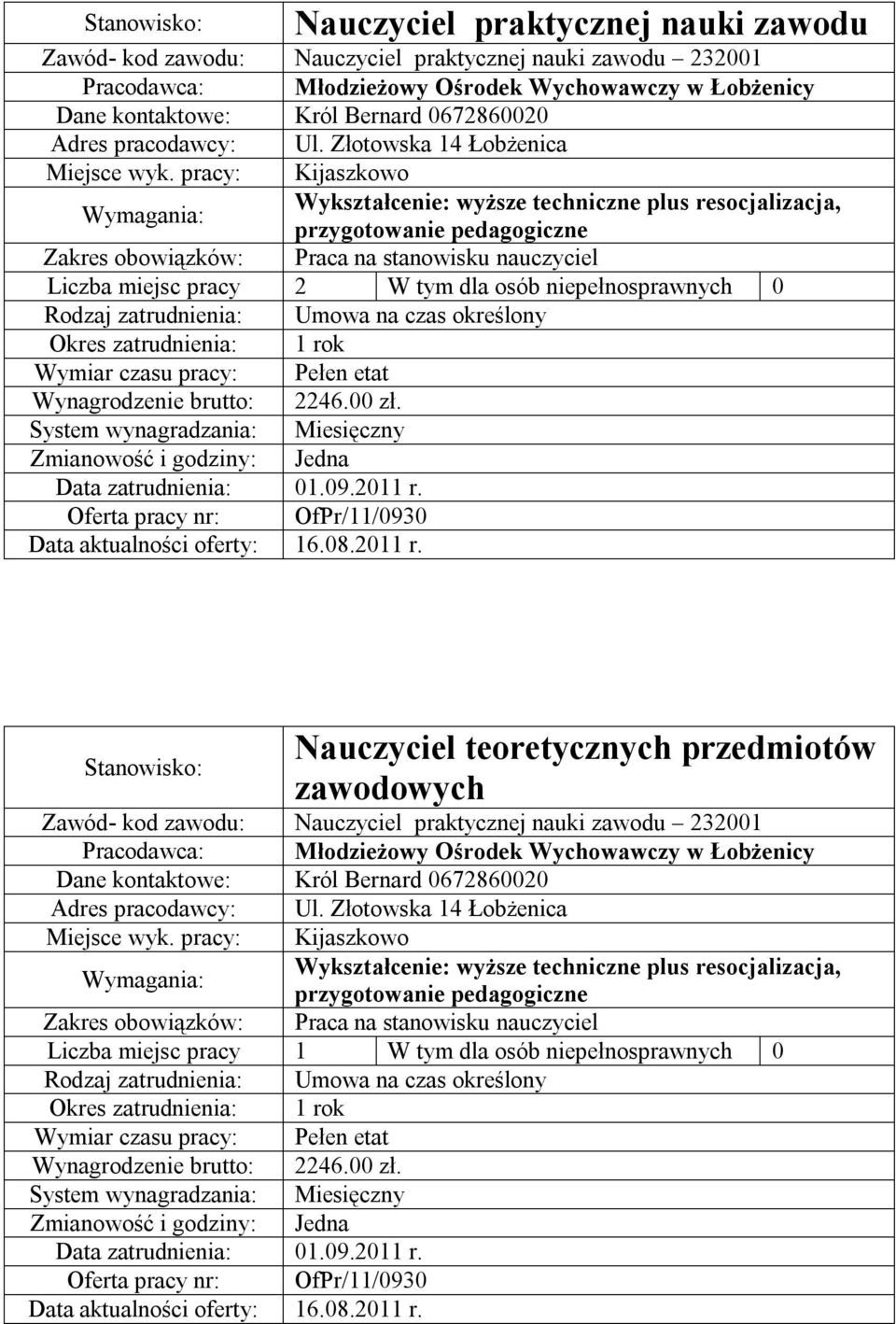 tym dla osób niepełnosprawnych 0 Nauczyciel teoretycznych przedmiotów zawodowych Zawód- kod zawodu: