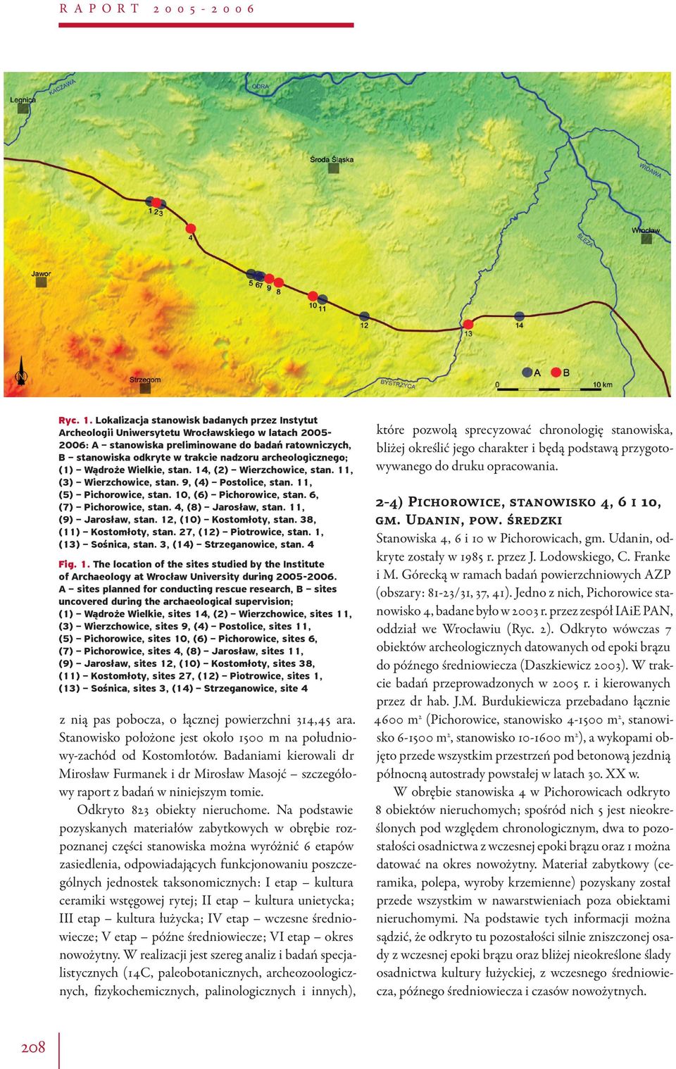 archeologicznego; (1) Wądroże Wielkie, stan. 14, (2) Wierzchowice, stan. 11, (3) Wierzchowice, stan. 9, (4) Postolice, stan. 11, (5) Pichorowice, stan. 10, (6) Pichorowice, stan.