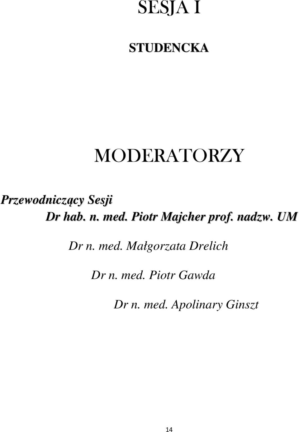 nadzw. UM Dr n. med. Małgorzata Drelich Dr n.