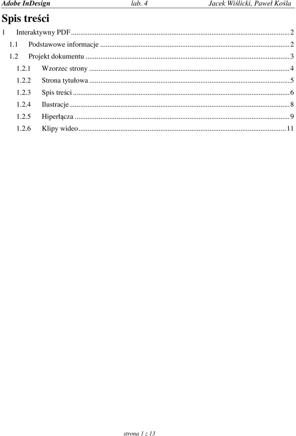 .. 5 1.2.3 Spis treści... 6 1.2.4 Ilustracje... 8 1.2.5 Hiperłącza.