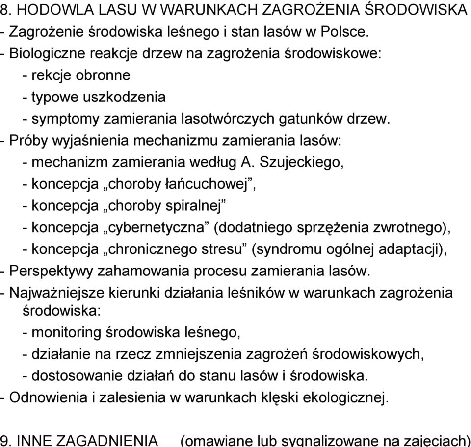 - Próby wyjaśnienia mechanizmu zamierania lasów: - mechanizm zamierania według A.