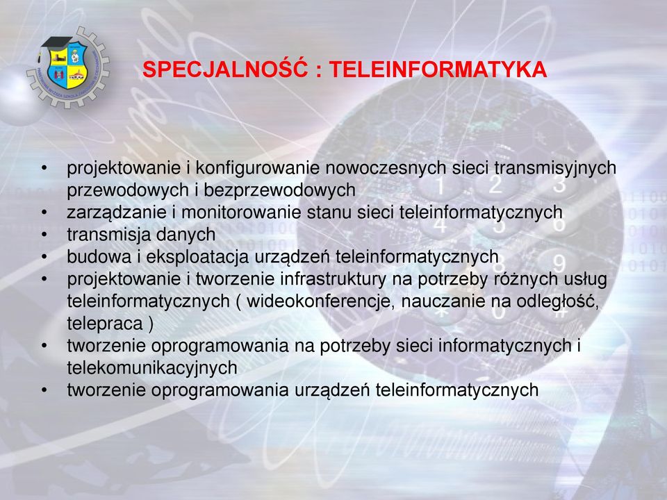 projektowanie i tworzenie infrastruktury na potrzeby różnych usług teleinformatycznych ( wideokonferencje, nauczanie na odległość,