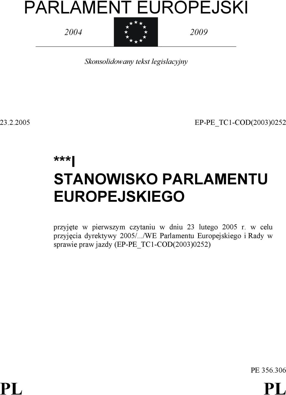 STANOWISKO PARLAMENTU EUROPEJSKIEGO przyjęte w pierwszym czytaniu w dniu 23 lutego