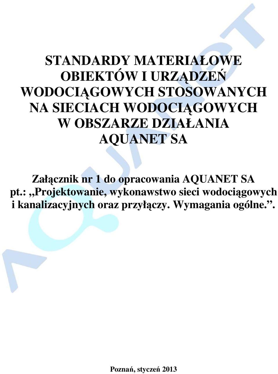 opracowania AQUANET SA pt.