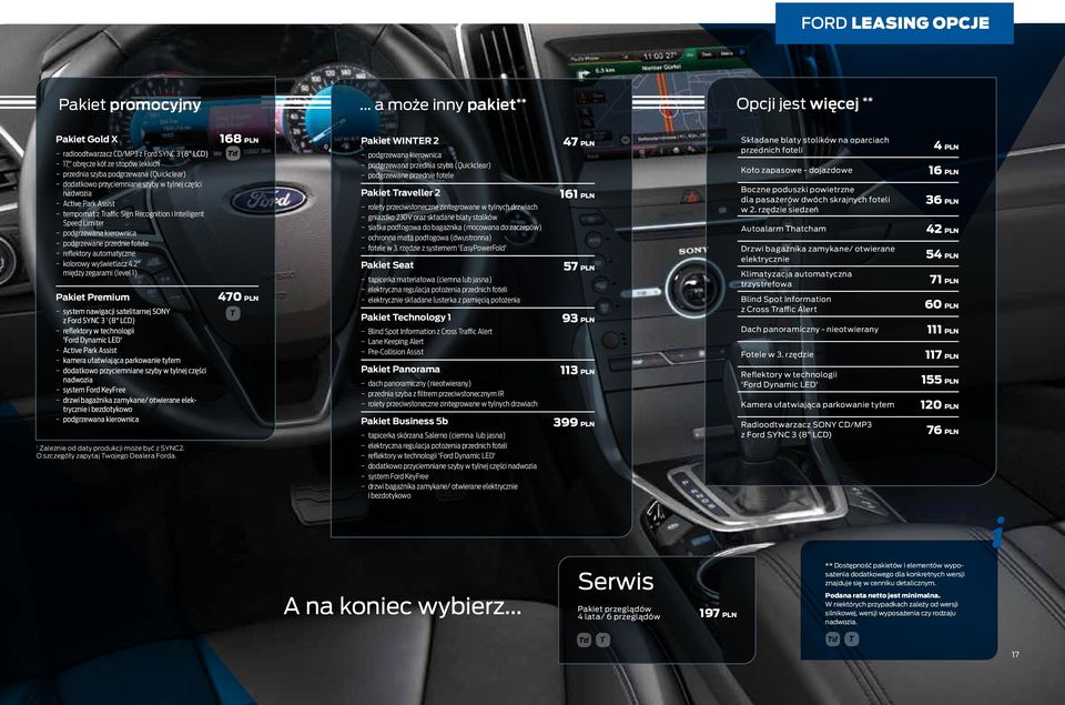 przyciemniane szyby w tylnej części nadwozia Active Park Assist tempomat z Traffic Sign Recognition i Intelligent Speed Limiter podgrzewana kierownica podgrzewane przednie fotele reflektory