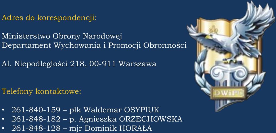 Niepodległości 218, 00-911 Warszawa Telefony kontaktowe: