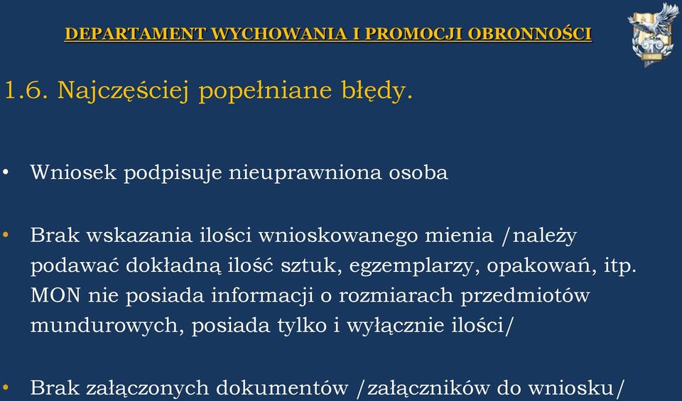 /należy podawać dokładną ilość sztuk, egzemplarzy, opakowań, itp.