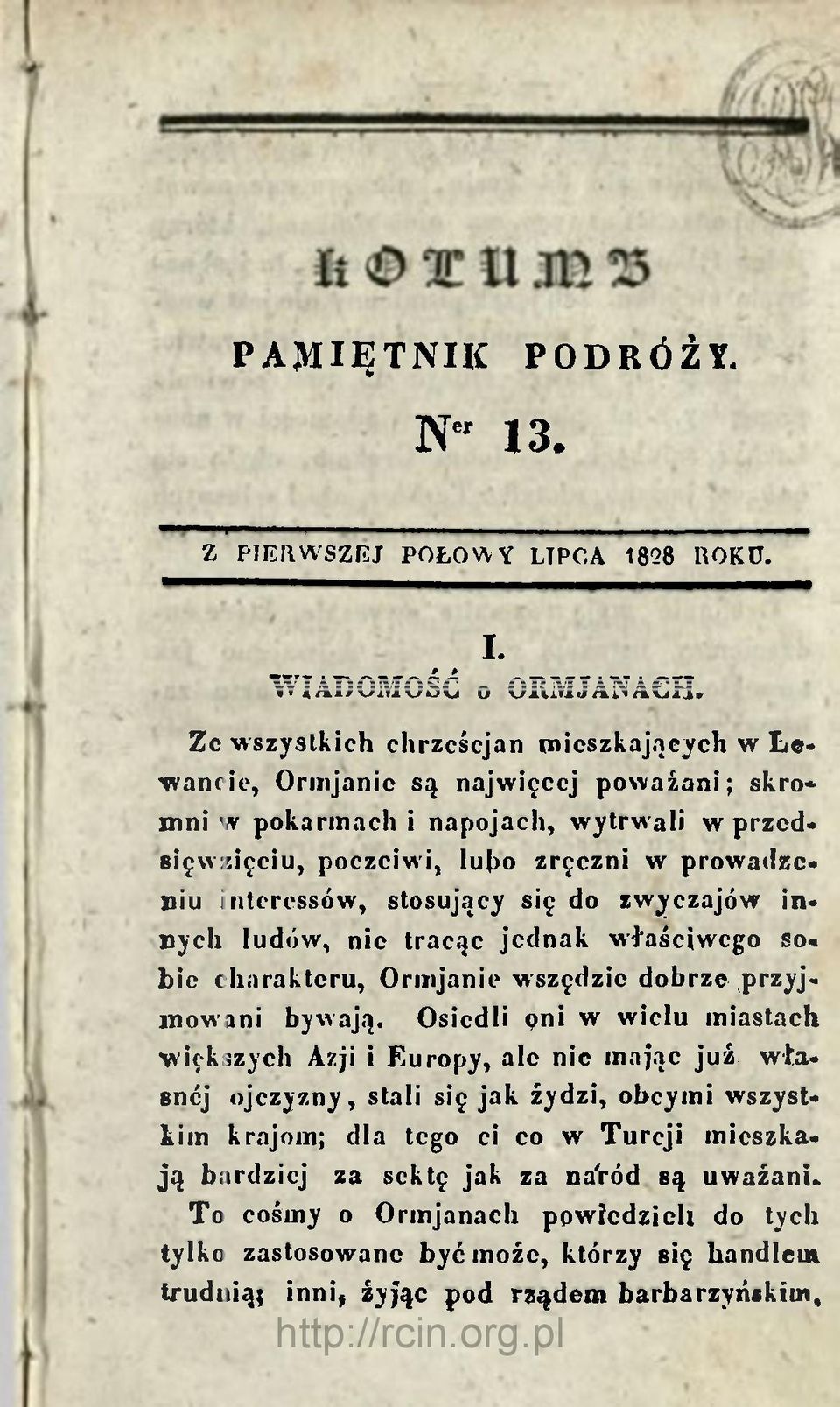 interossów, stosujący się do zwyczajów innych ludów, nie tracąc jednak właściwego so. bie charakteru, Omijanie wszędzie dobrze przyjmowani bywają.