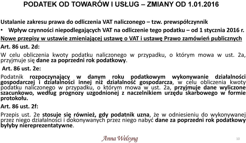 2a, przyjmuje się dane za poprzedni rok podatkowy. Art. 86 ust.