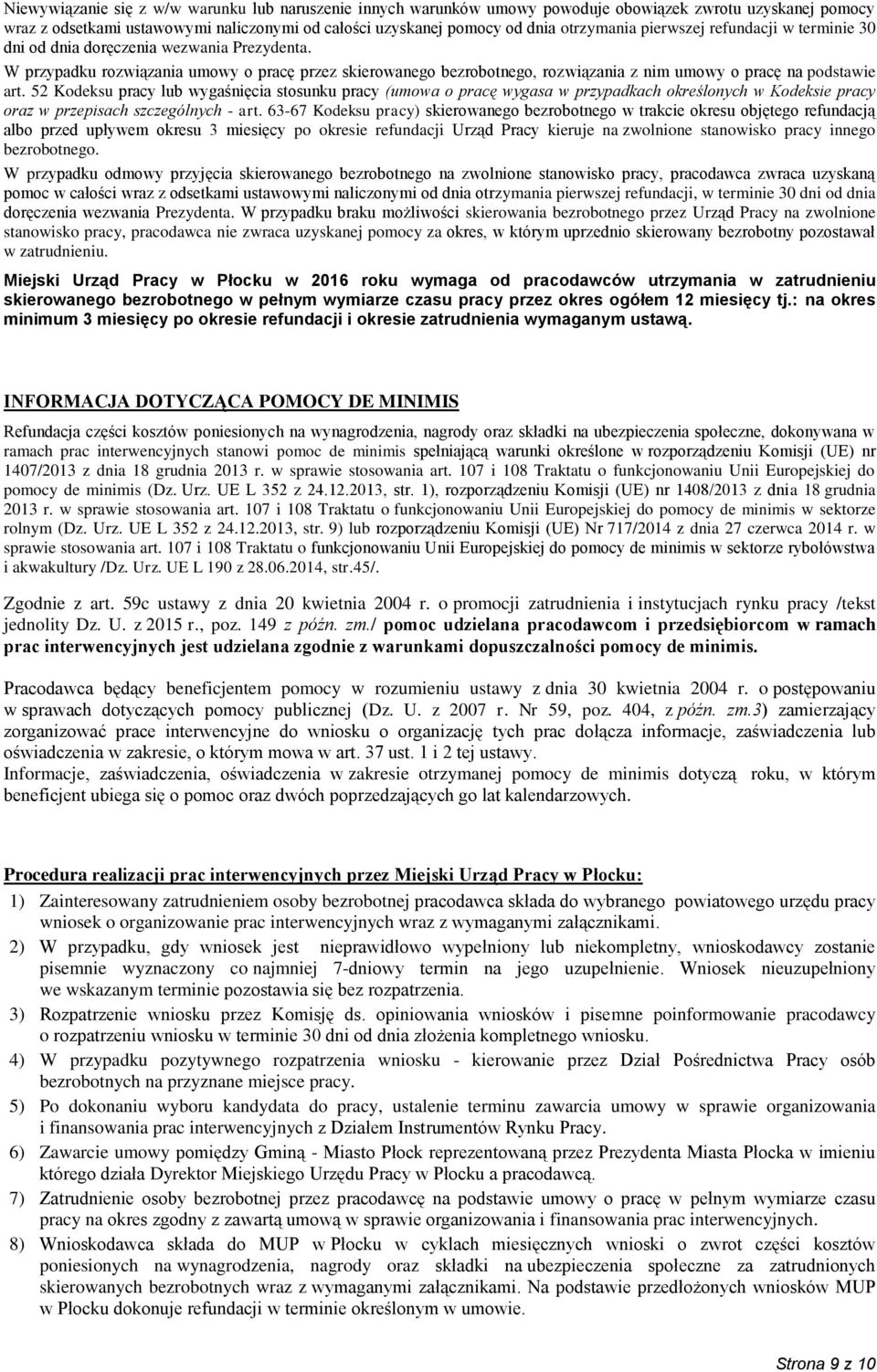 52 Kodeksu pracy lub wygaśnięcia stosunku pracy (umowa o pracę wygasa w przypadkach określonych w Kodeksie pracy oraz w przepisach szczególnych - art.