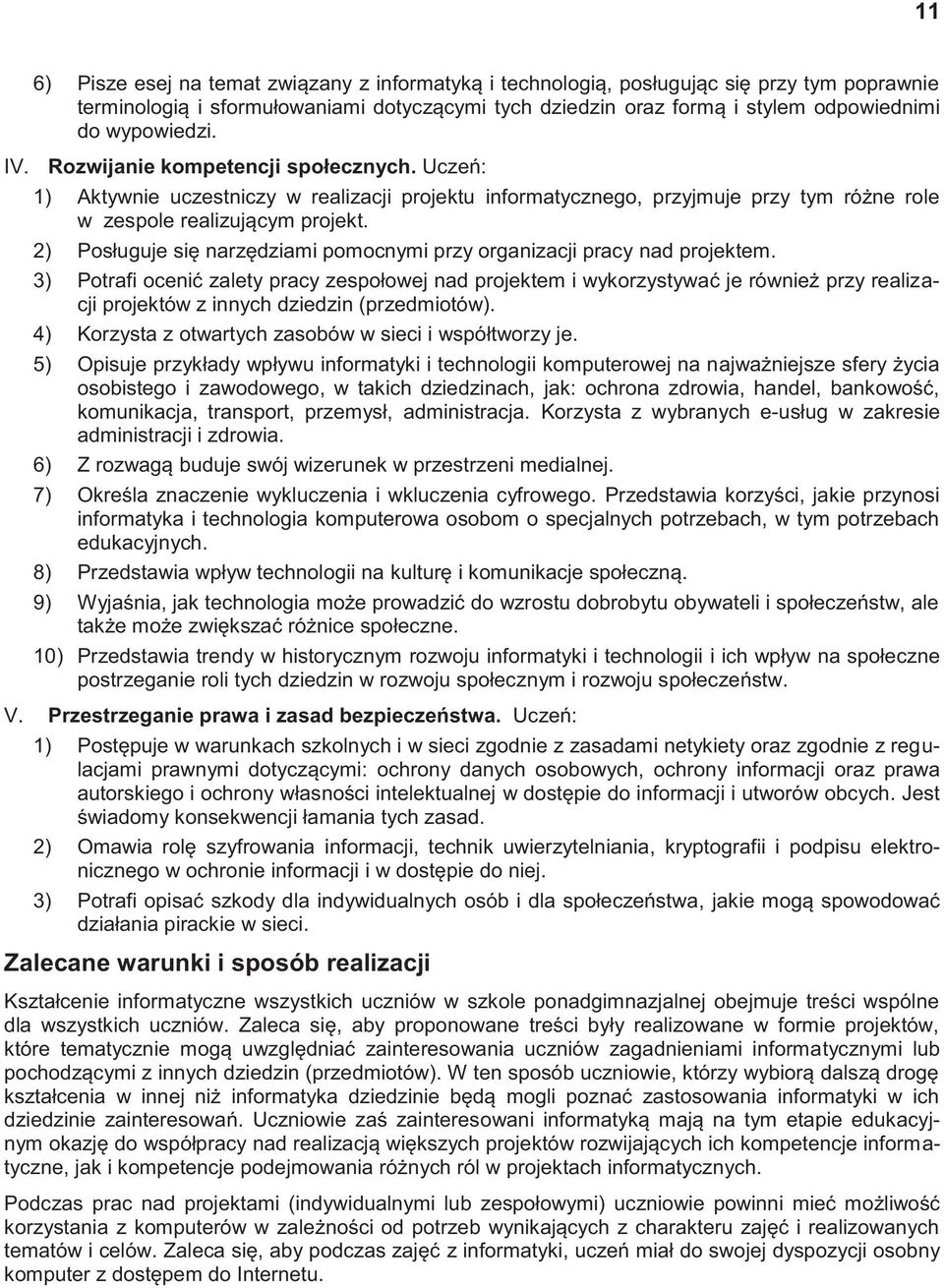 2) Posługuje się narzędziami pomocnymi przy organizacji pracy nad projektem.