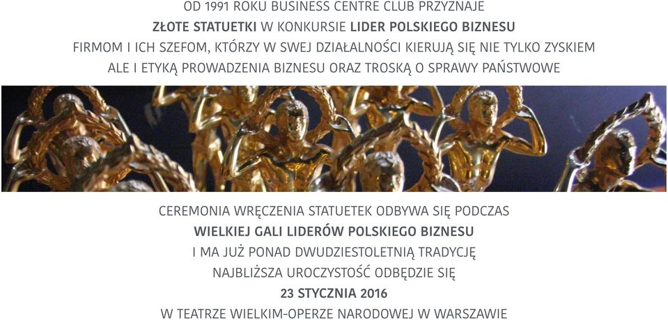 PAŃSTWOWE CEREMONIA WRĘCZENIA STATUETEK ODBYWA SIĘ PODCZAS WIELKIEJ GALI LIDERÓW POLSKIEGO BIZNESU I MA JUŻ PONAD