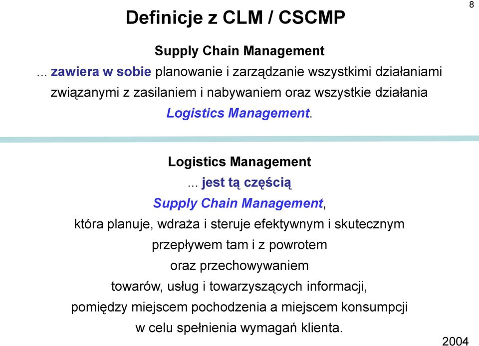 działania Logistics Management.