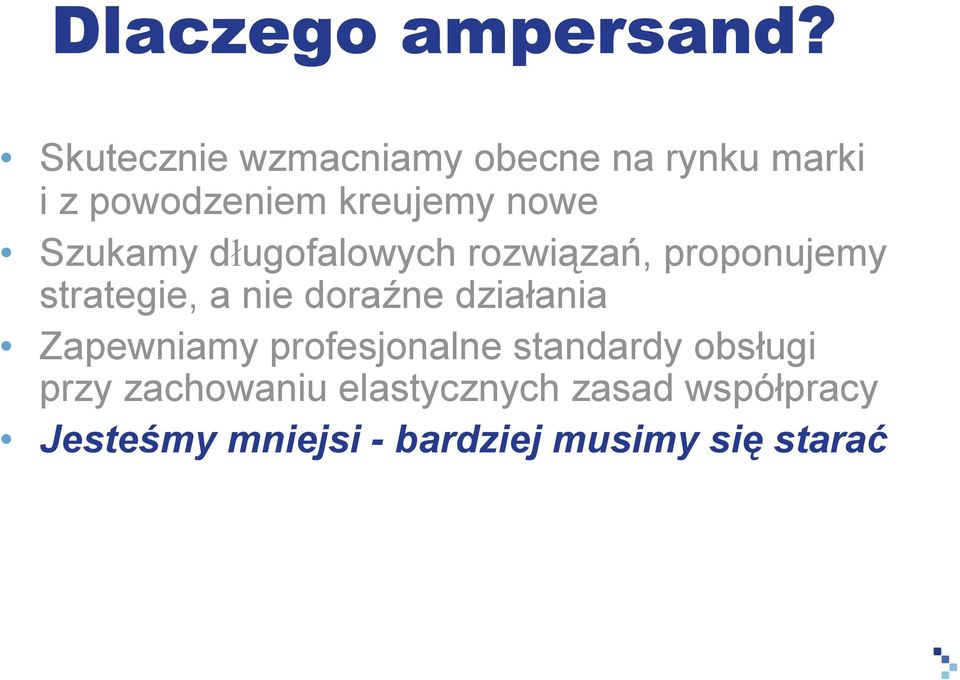 Szukamy długofalowych rozwiązań, proponujemy strategie, a nie doraźne