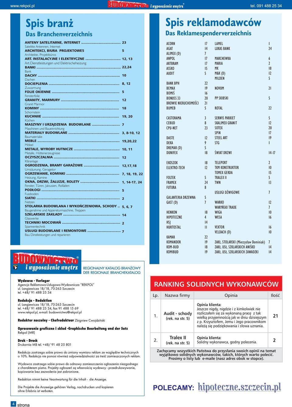 .. 18 Schornstein KUCHNIIE... 19, 20 Küchen MASZYNY I URZĄDZENIA BUDOWLANE... 7 Maschinen und Baueinrichtung MATERIAŁY BUDOWLANE... 3, 8-10, 12 Baumaterialie MEBLE.