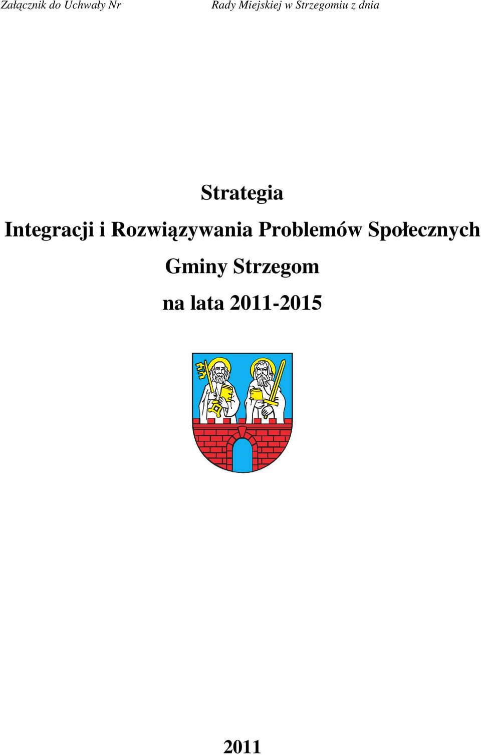 Integracji i Rozwiązywania Problemów