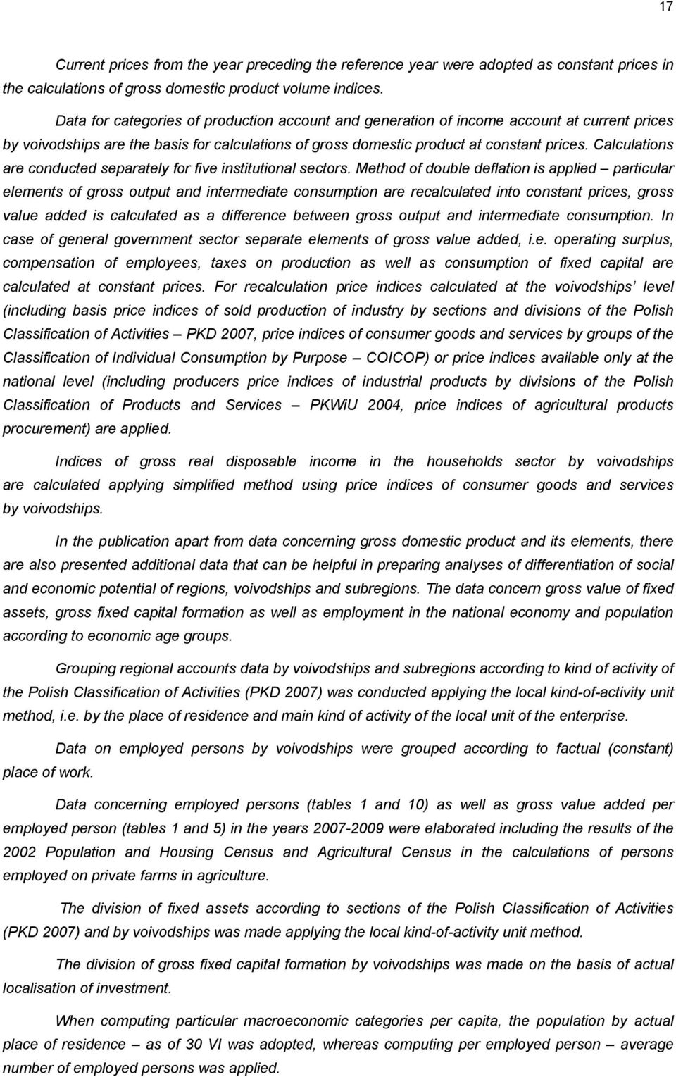 Calculations are conducted separately for five institutional sectors.