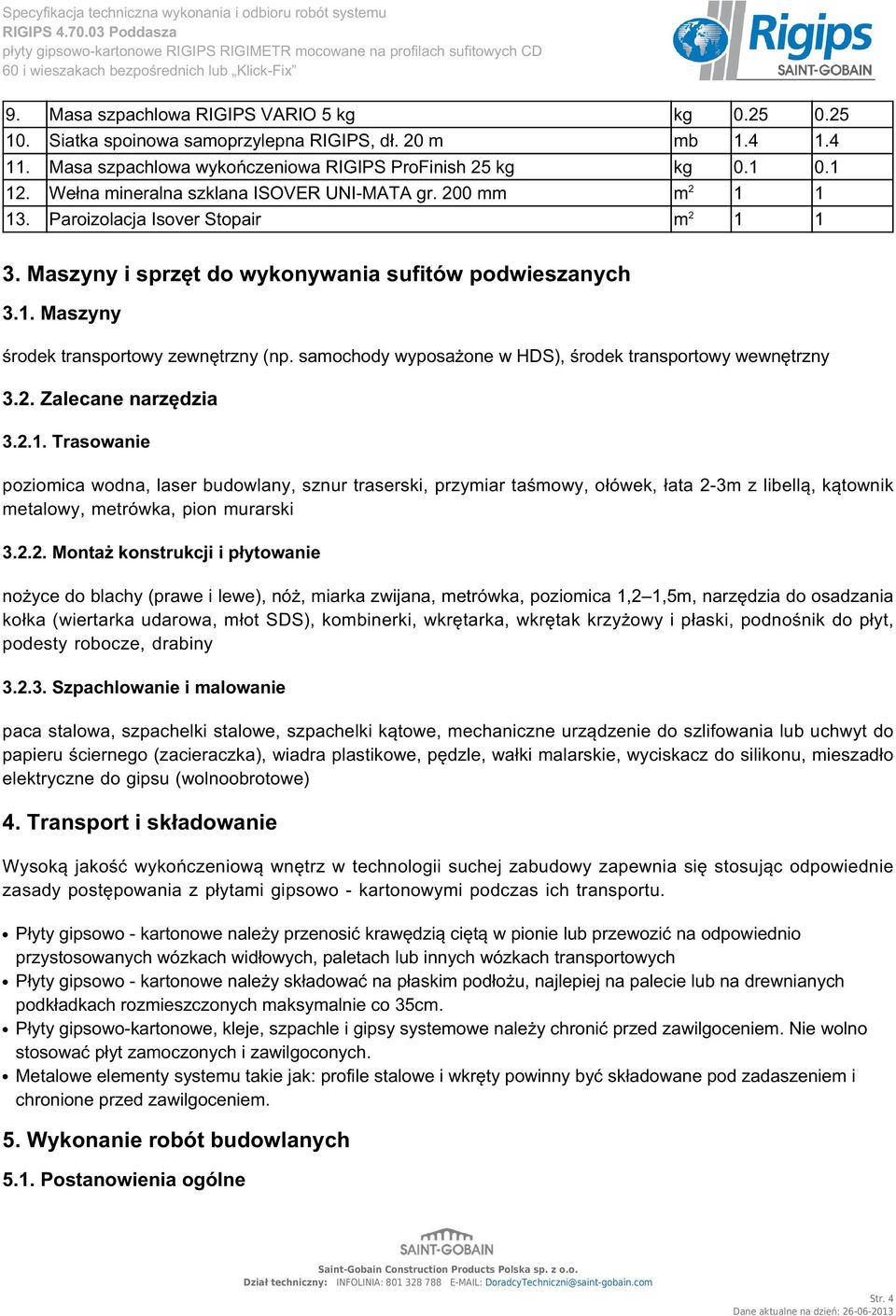 samochody wyposażone w HDS), środek transportowy wewnętrzny 3.2. Zalecane narzędzia 3.2.1.