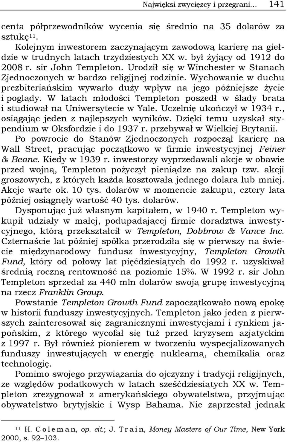 Urodził się w Winchester w Stanach Zjednoczonych w bardzo religijnej rodzinie. Wychowanie w duchu prezbiteriańskim wywarło duży wpływ na jego późniejsze życie i poglądy.