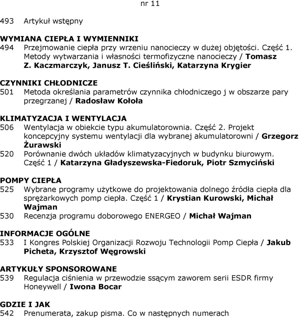 Część 2. Projekt koncepcyjny systemu wentylacji dla wybranej akumulatorowni / Grzegorz Żurawski 520 Porównanie dwóch układów klimatyzacyjnych w budynku biurowym.