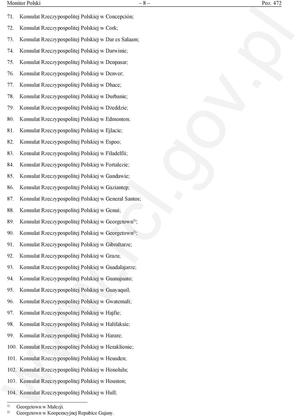 Konsulat Rzeczypospolitej Polskiej w Durbanie; 79. Konsulat Rzeczypospolitej Polskiej w Dżeddzie; 80. Konsulat Rzeczypospolitej Polskiej w Edmonton; 81.