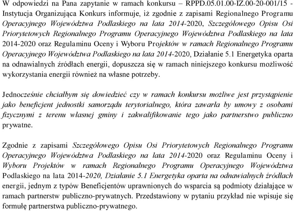 Regionalnego Programu Operacyjnego Województwa Podlaskiego na lata 2014-2020 oraz Regulaminu Oceny i Wyboru Projektów w ramach Regionalnego Programu Operacyjnego Województwa Podlaskiego na lata