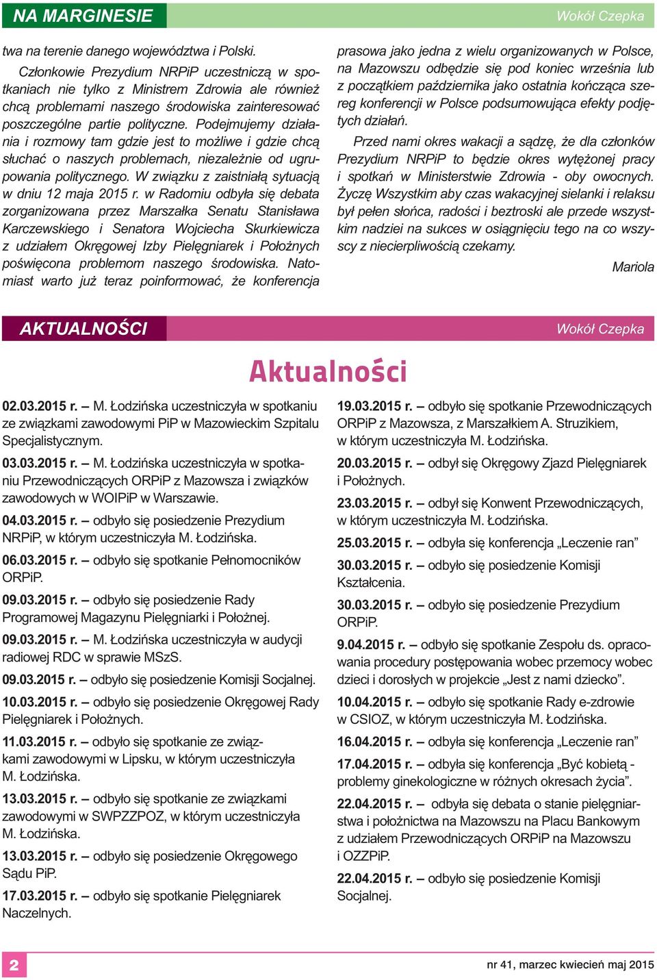 03.2015 r. 23.03.2015 r. 25.03.2015 r. 30.03.2015 r. 30.03.2015 r. 9.04.2015 r. - 10.04.2015 r. 16.