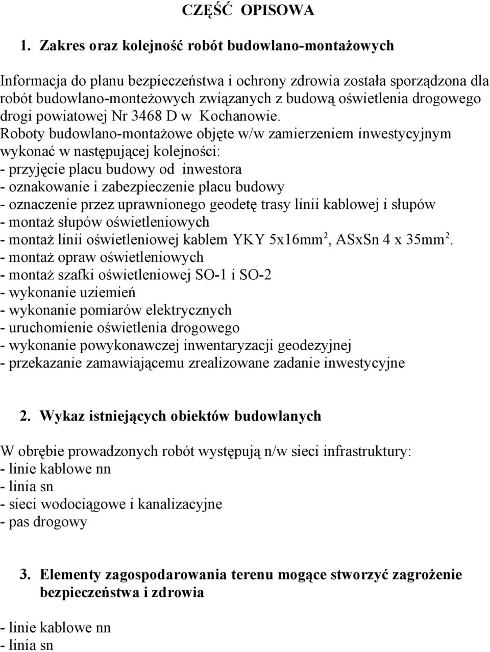 drogi powiatowej Nr 3468 D w Kochanowie.