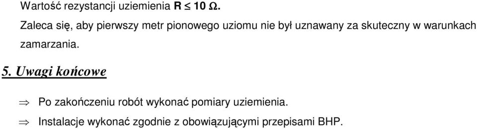 skuteczny w warunkach zamarzania. 5.