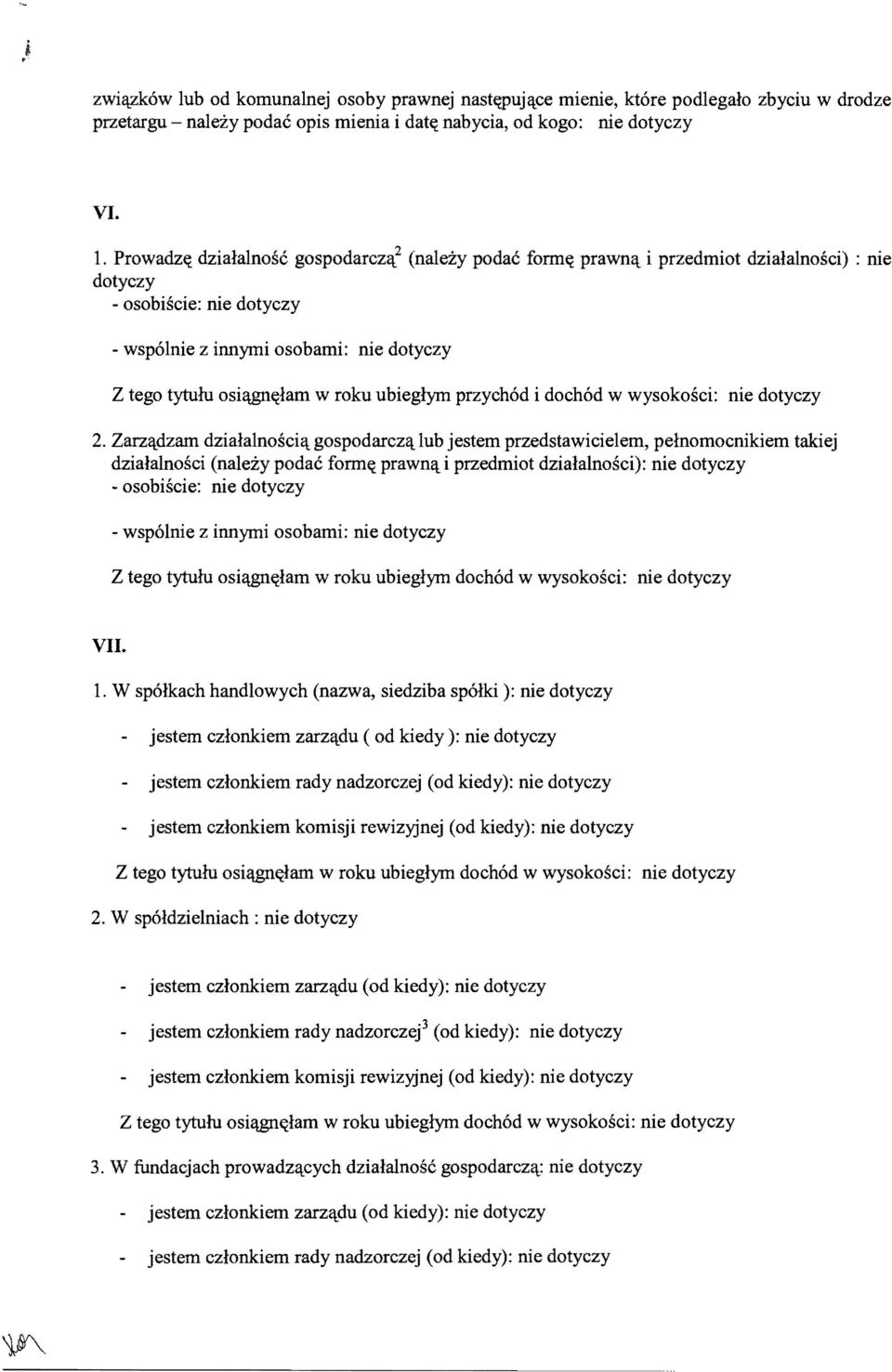 i przedmiot dzialalnosci) : nie dotyczy - osobiscie: nie dotyczy - wsp61nie z innymi osobami: nie dotyczy Z tego tytulu osi:3@l«lam w roku ubieglym przych6d i doch6d w wysokosci: nie dotyczy 2.