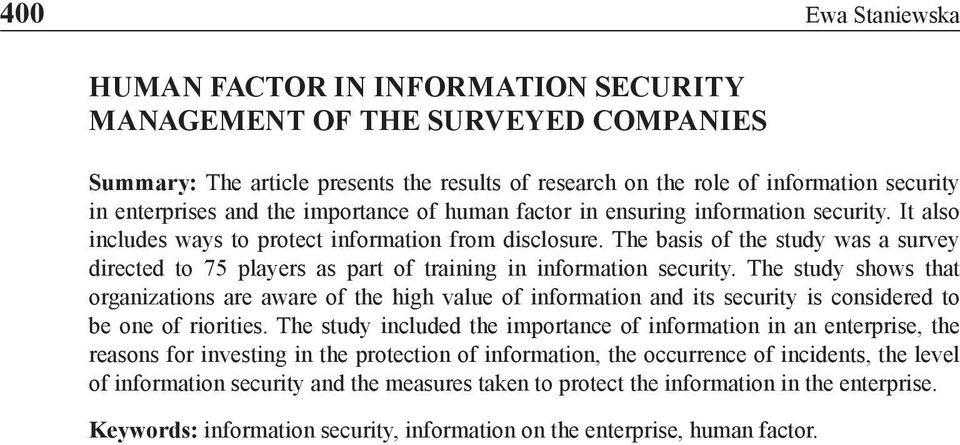 The basis of the study was a survey directed to 75 players as part of training in information security.