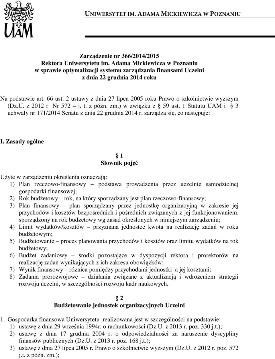 zarządza się, co następuje: I.