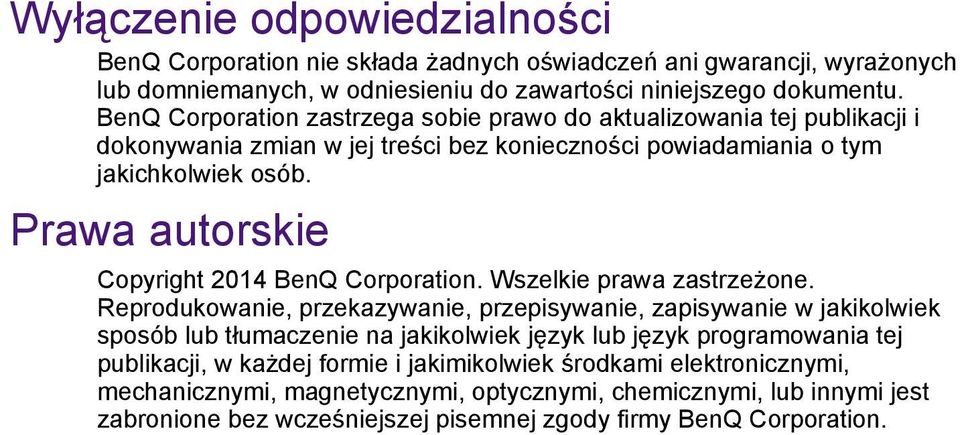 Prawa autorskie Copyright 2014 BenQ Corporation. Wszelkie prawa zastrzeżone.