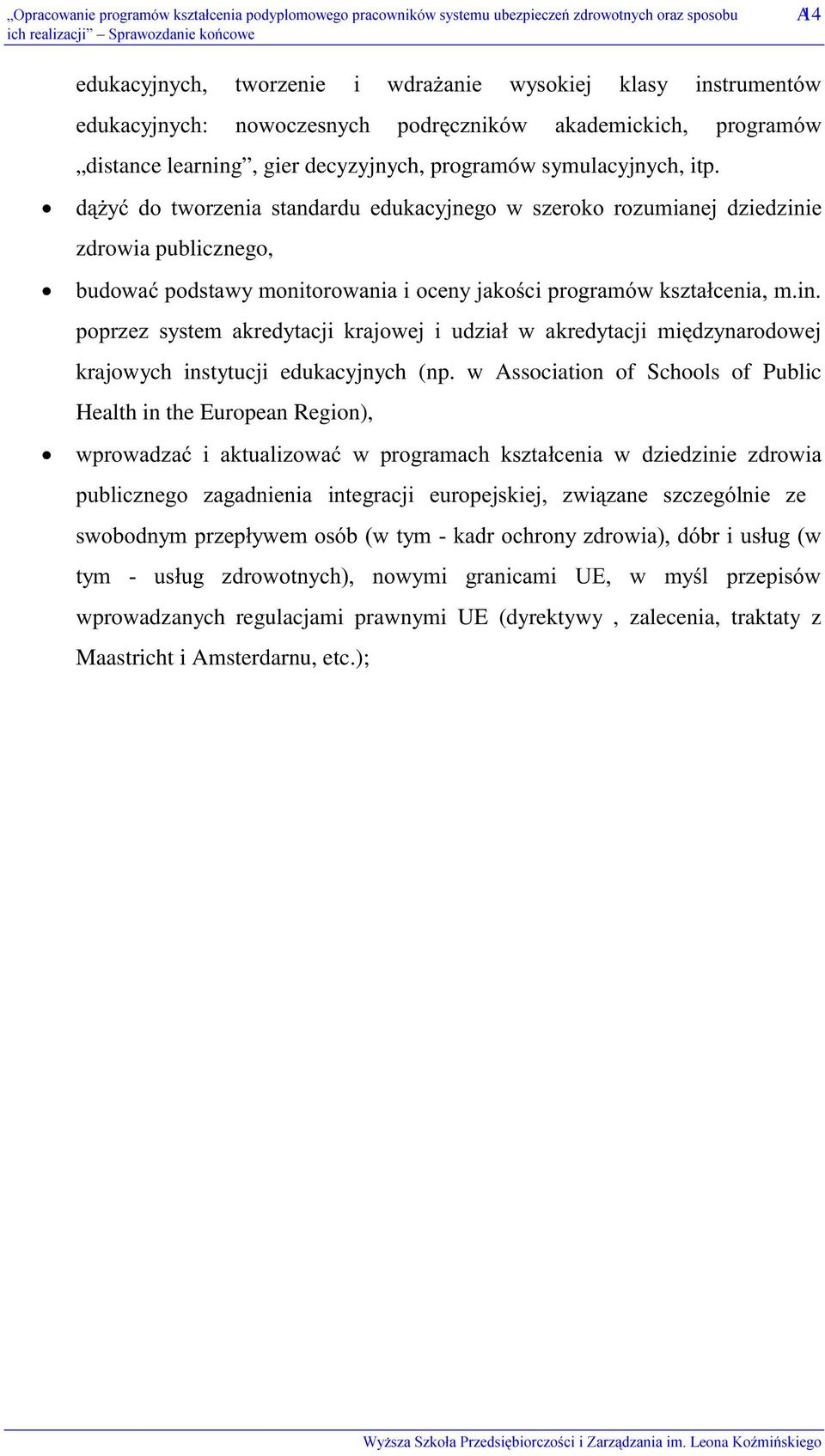 w Association of Schools of Public Health in the European Region), 8 #,+8 $!- #"!,1+! $ $ $!),)#)7 0!$5+ 1 '"'51%';#!