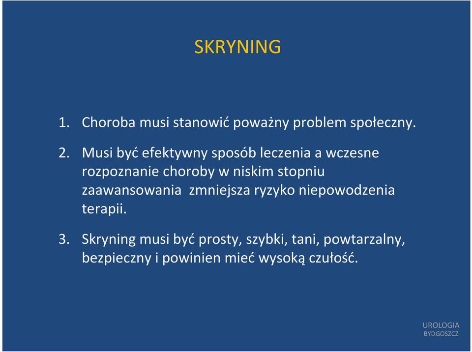 stopniu zaawansowania zmniejsza ryzyko niepowodzenia terapii. 3.