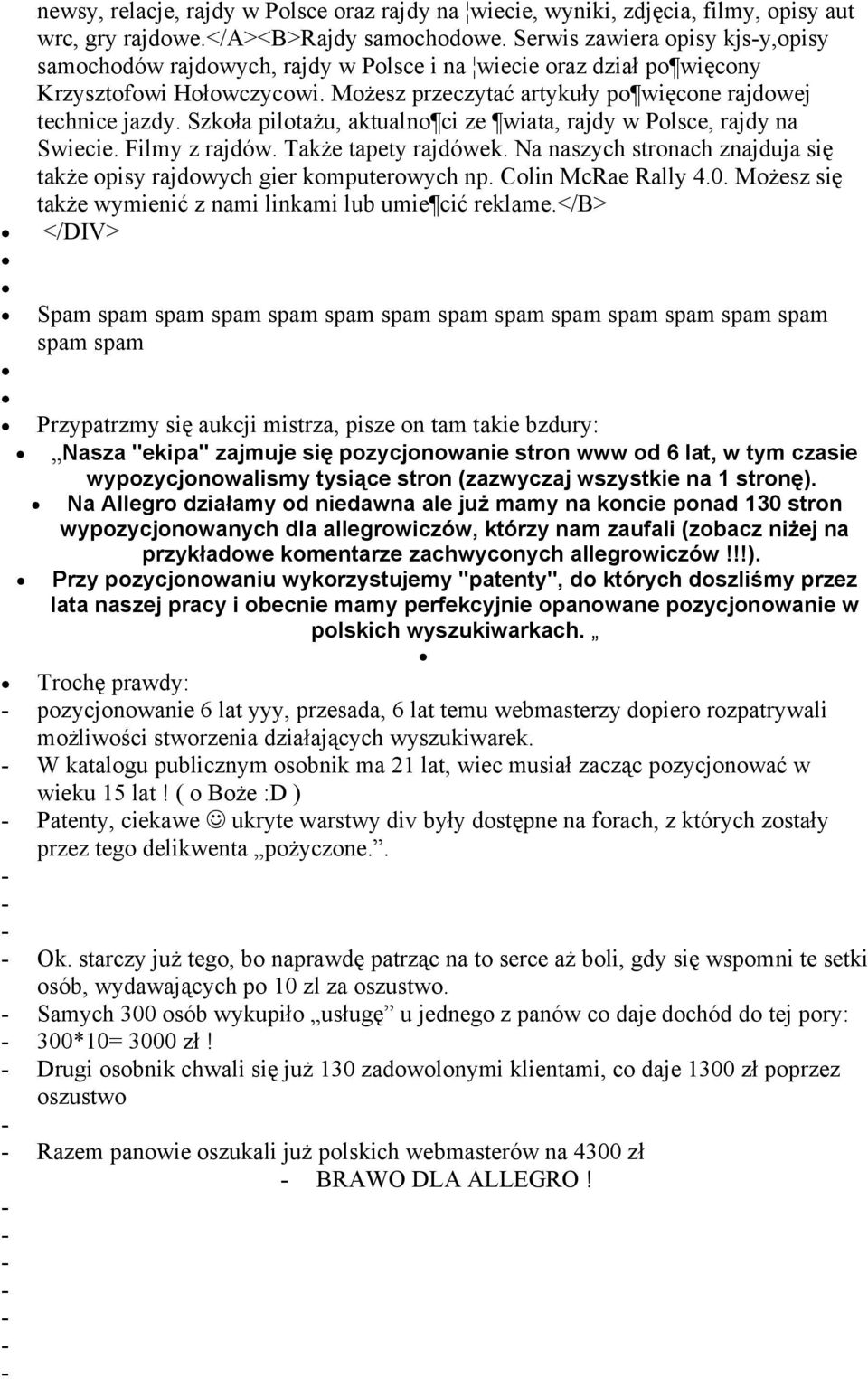 Szkoła pilotażu, aktualno ci ze wiata, rajdy w Polsce, rajdy na Swiecie. Filmy z rajdów. Także tapety rajdówek. Na naszych stronach znajduja się także opisy rajdowych gier komputerowych np.