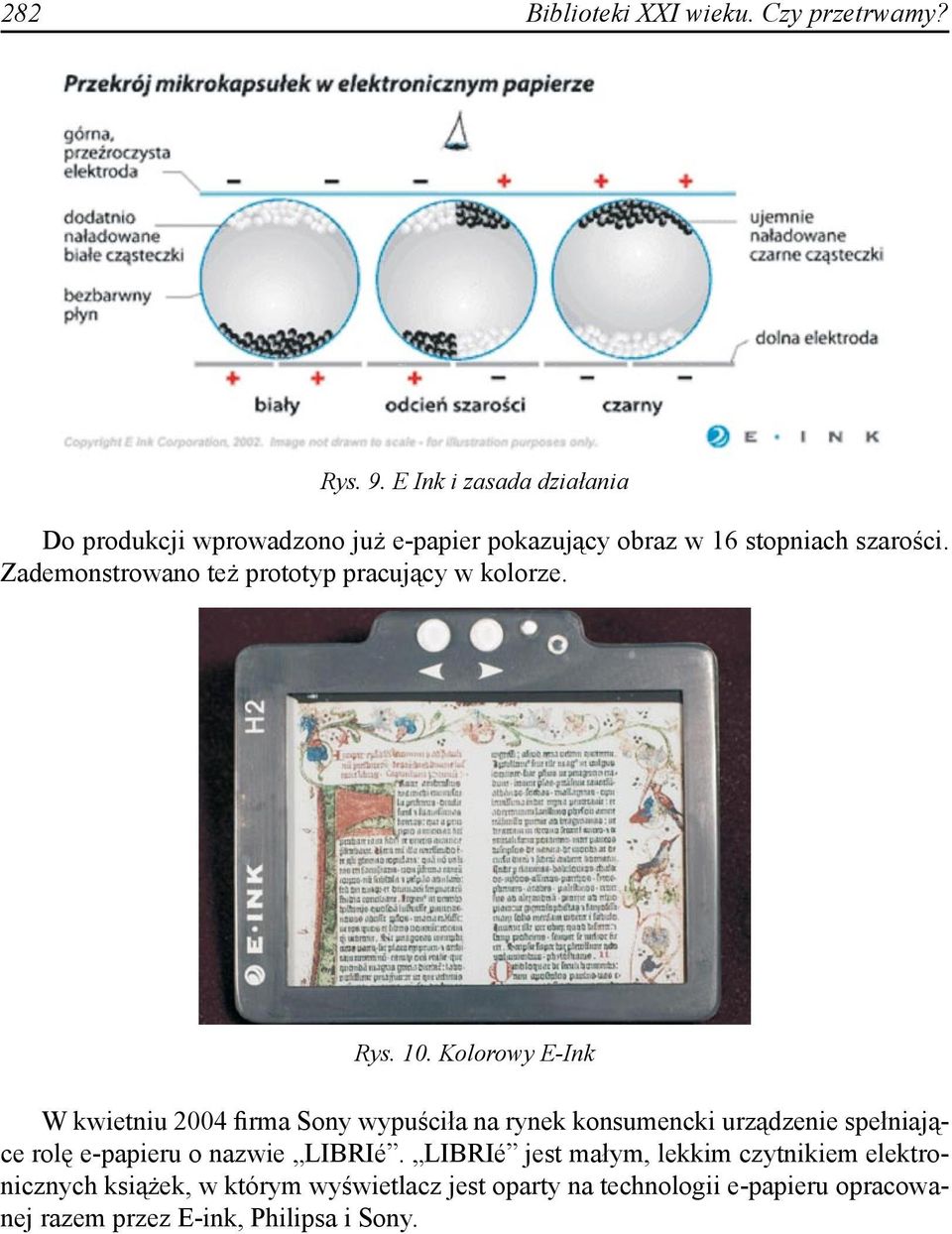 Zademonstrowano też prototyp pracujący w kolorze. Rys. 10.