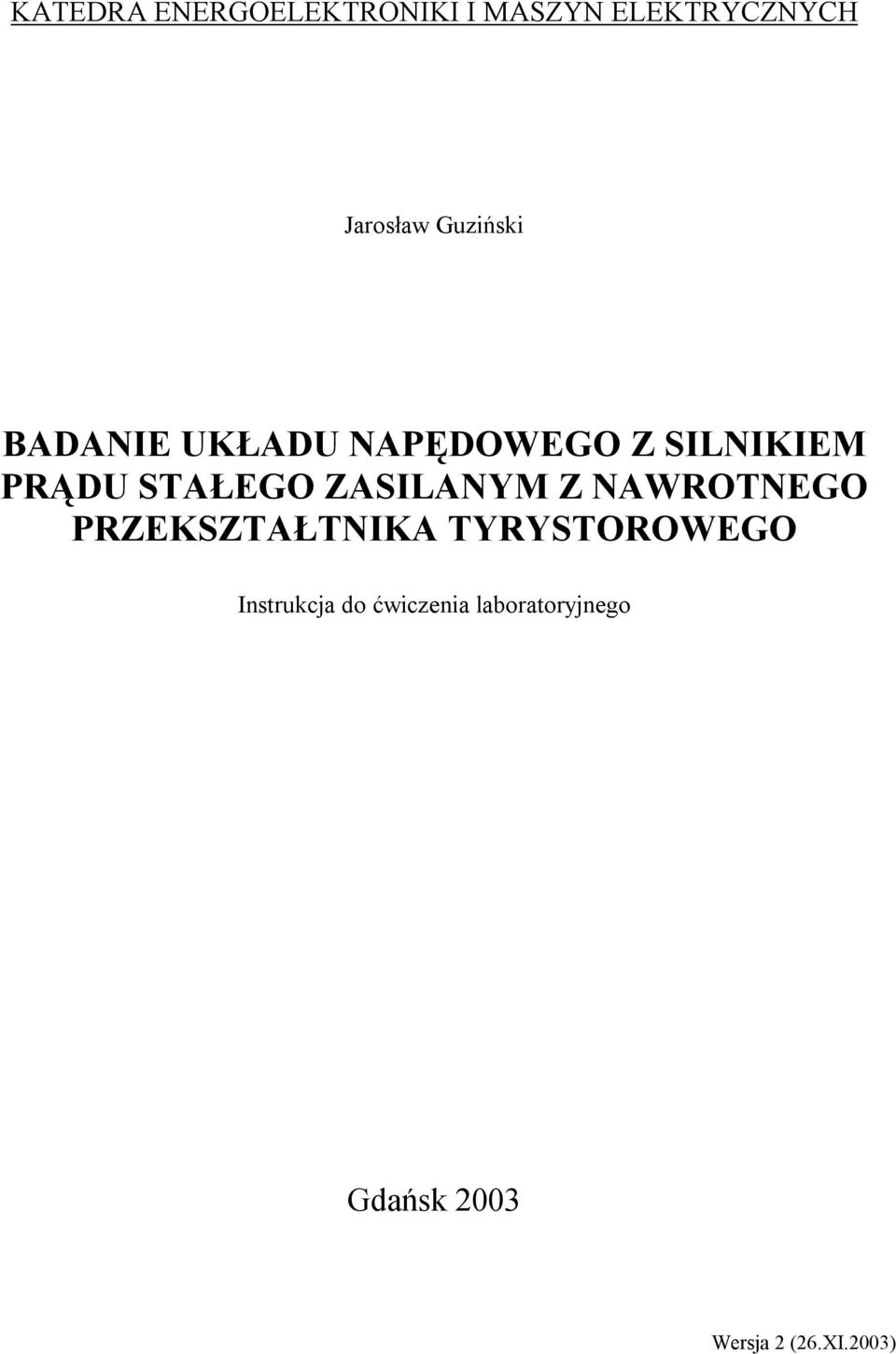 ZASILANYM Z NAWROTNEGO PRZEKSZTAŁTNIKA TYRYSTOROWEGO