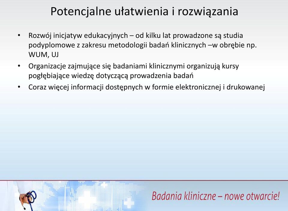 WUM, UJ Organizacje zajmujące się badaniami klinicznymi organizują kursy pogłębiające