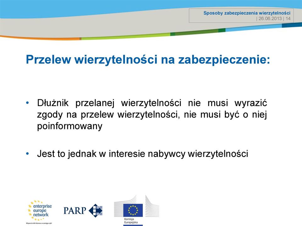 Dłużnik przelanej wierzytelności nie musi wyrazić zgody na