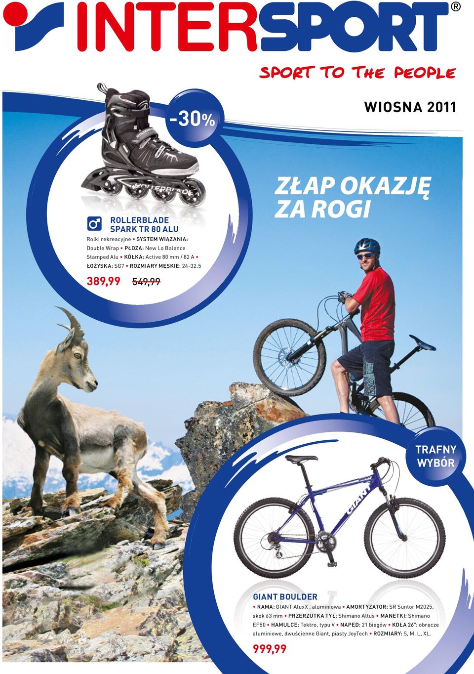 5 ZŁAP OKAZJĘ ZA ROGI 389,99 549,99 GIANT BOULDER rama: GIANT AluxX, aluminiowa amortyzator: SR Suntor M2025, skok 63 mm