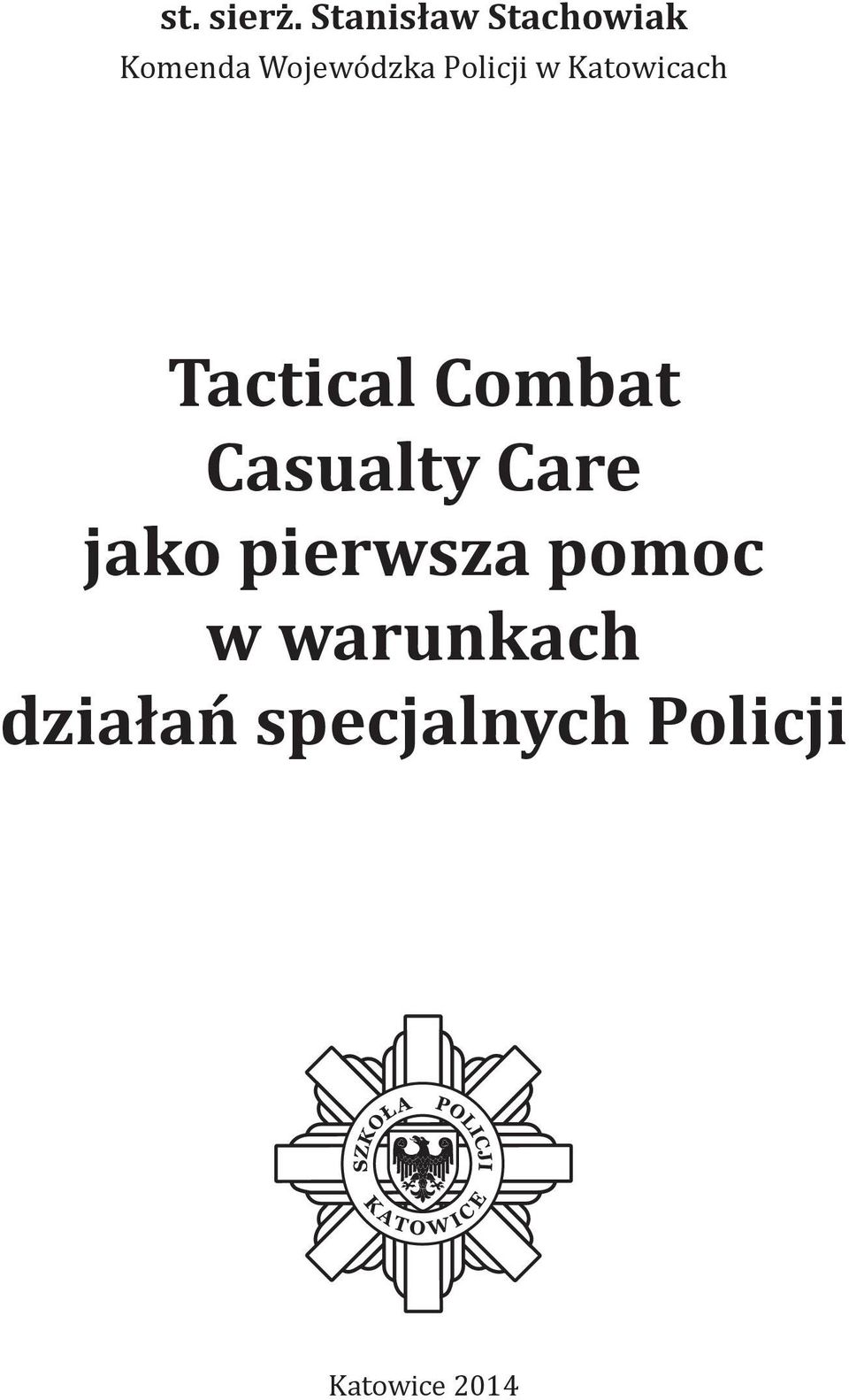 Policji w Katowicach Tactical Combat