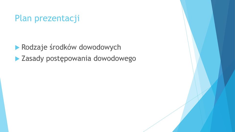 dowodowych Zasady