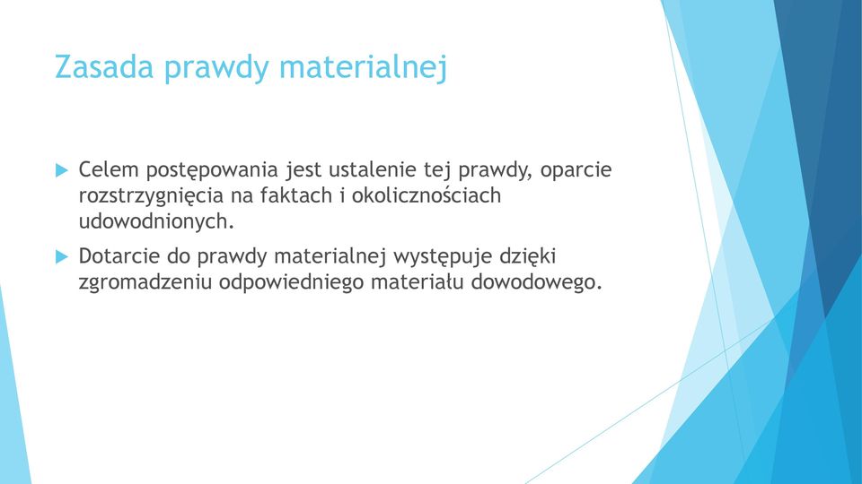 okolicznościach udowodnionych.